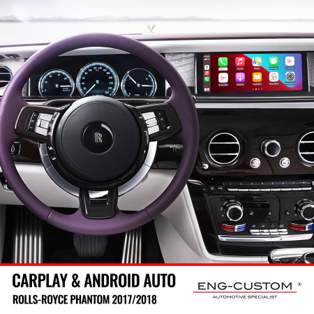 Prodotti e installazioni automotive ENG-Custom - Rolls-Royce Phantom 2017-2018 Apple Carplay Android Auto Mirror Link